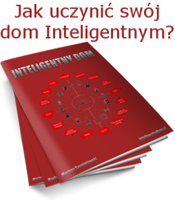 Jak uczynić swój dom Inteligentnym?